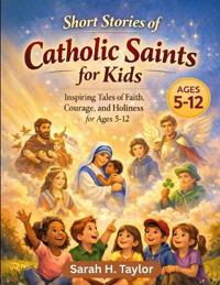 Short Stories of Catholic Saints for Kids
