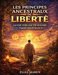 Les Principes Ancestraux de Liberté
