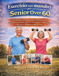 Esercizio Con Manubri Per Senior Over 60