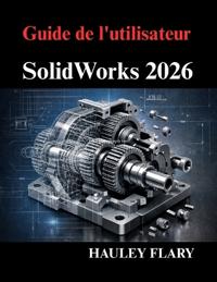Guide de l'utilisateur SolidWorks 2026