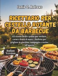 Ricettario per cestello rotante da barbecue