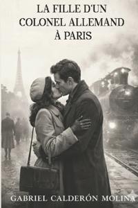 La Fille d'Un Colonel Allemand À Paris
