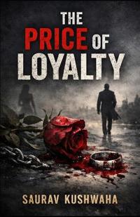 The Price of Loyalty