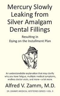 Mercury Slowly Leaking from Silver Amalgam Dental Fillings