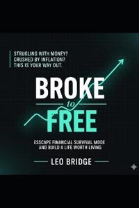 Broke to Free