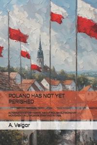 Poland Has Not Yet Perished