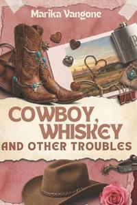 Cowboy, Whiskey and Other Troubles