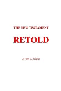 The New Testament Retold