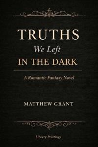 Truths We Left in the Dark