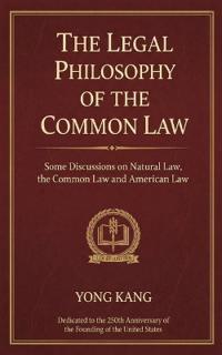 The Legal Philosophy of the Common Law