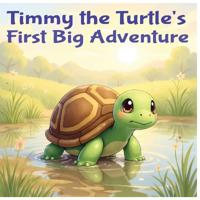 Timmy the Turtle's Big Brave Adventure