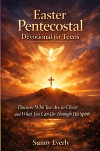 Easter Pentecostal Devotional for Teens(Ages 13 -18)