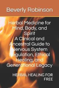 Bokomslag för "Herbal Medicine for Mind Body and Spirit"