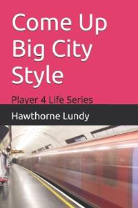 Come Up Big City Style