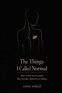 The Things I Called Normal