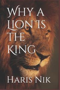 Why a Lion Is the King