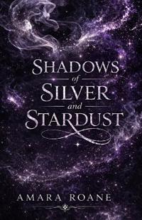 Shadows of Silver and Stardust
