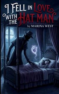 I Fell In Love With The Hat Man