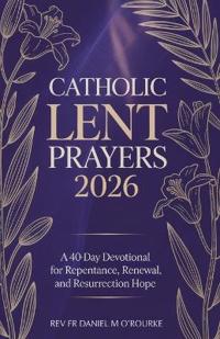 Catholic Lent Prayers 2026