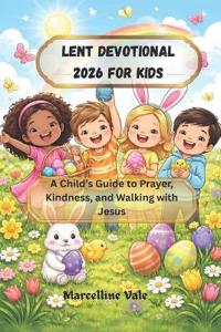 Lent Devotional 2026 for Kids