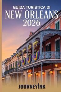 Guida Turistica Di New Orleans 2026