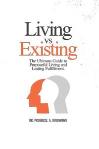 Living vs. Existing