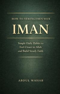 How to Strengthen Your Iman