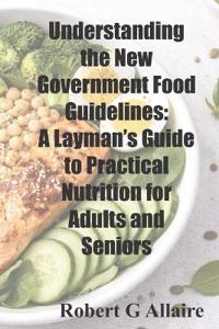 Understanding the New Government Food Guidelines