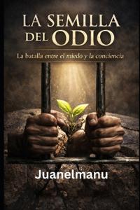La semilla del odio