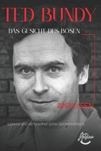 Ted Bundy - Das Gesicht des Bösen