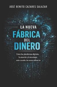 La nueva fábrica del dinero
