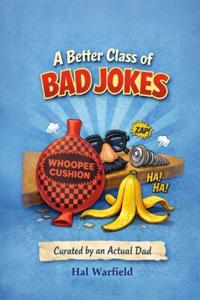 A Better Class of Bad Jokes