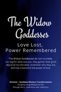 The Widow Goddesses