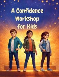A Confidence Workshop For Kids