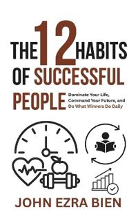The 12 Habits of Successful People