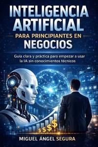 Inteligencia Artificial para Principiantes en Negocios