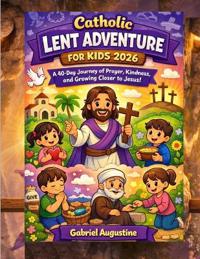 Catholic Lent Adventure for Kids 2026