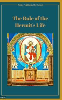 The Rule of the Hermit's Life