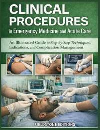 Clinical Procedures in Emergency Medicine and Acute Care