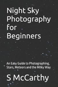 Night Sky Photography for Beginners