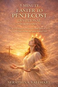 5 Minute Easter to Pentecost Devotional for Women