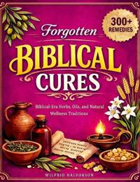 Forgotten Biblical Cures