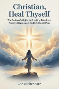 Christian, Heal Thyself