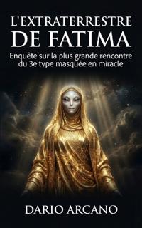 L'Extraterrestre de Fatima