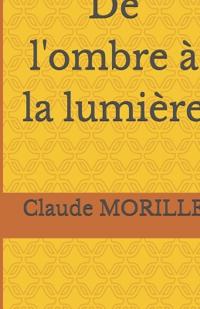 De l'ombre à la lumière