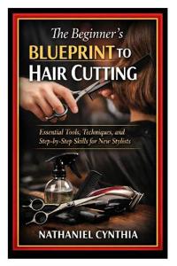 The Beginner's Blueprint to Hair Cutting