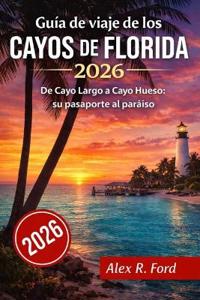 Guía de viaje de los Cayos de Florida 2026