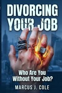 Divorcing Your Job