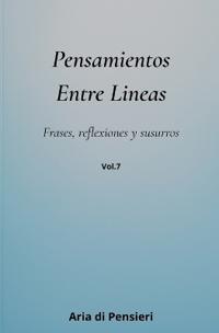 Pensamientos Entre Lineas Vol. 7