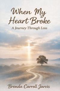 When My Heart Broke